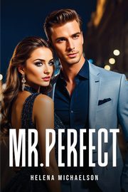 Mr. Perfect, Michaelson Helena