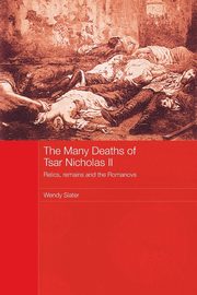 The Many Deaths of Tsar Nicholas II, Slater Wendy
