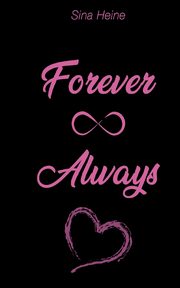 Forever & Always, Heine Sina