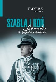 ksiazka tytu: Szabla i ko autor: Wittlin Tadeusz