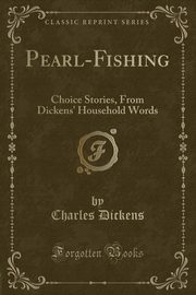 ksiazka tytu: Pearl-Fishing autor: Dickens Charles