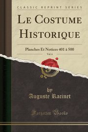 ksiazka tytu: Le Costume Historique, Vol. 6 autor: Racinet Auguste