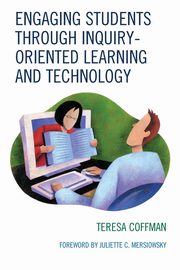 Engaging Students through Inquiry-Oriented Learning and Technology, Coffman Teresa