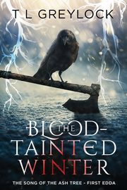 The Blood-Tainted Winter, Greylock T  L