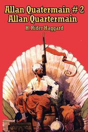 ksiazka tytu: Allan Quatermain #2 autor: Haggard H. Rider
