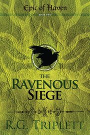 The Ravenous Siege, Triplett R.G.