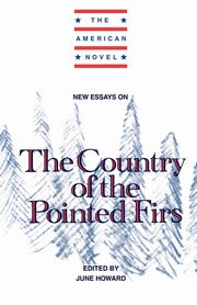 New Essays on the Country of the Pointed Firs, 