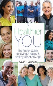 A Healthier You, Vaughn David