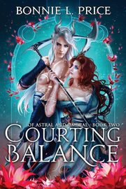 Courting Balance, Price Bonnie L.