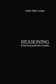 Reasoning from Beyond the Tombs, Ng Tn-Long Tn-Long