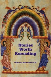 Stories Worth Rereading, Richmond Grace S.