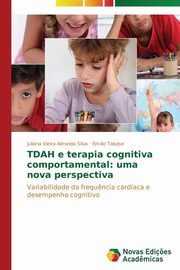 ksiazka tytu: TDAH e terapia cognitiva comportamental autor: Almeida Silva Juliana Vieira