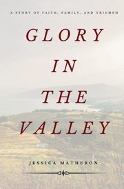 Glory In The Valley, Matheron Jessica