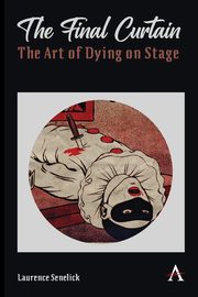 The Final Curtain, Senelick Laurence