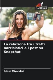 La relazione tra i tratti narcisistici e i post su Snapchat, Miyandari Erissa