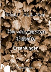Die schwarzen Schafe, Alldag Rolf