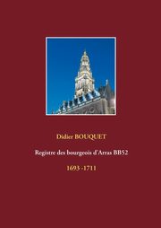 Registre des bourgeois d'Arras BB52 - 1693-1711, Bouquet Didier