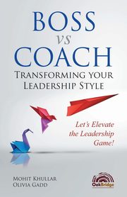 Boss vs Coach, Khullar Olivia Gadd Mohit