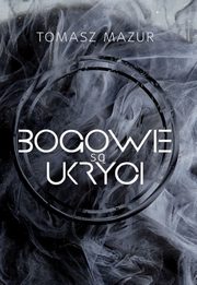 Bogowie s ukryci, Mazur Tomasz