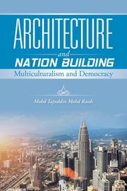 ksiazka tytu: Architecture and Nation Building autor: Mohd Rasdi Mohd Tajuddin