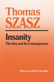 Insanity, Szasz Thomas