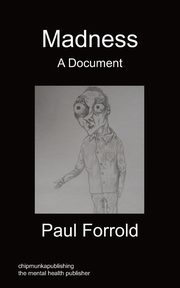 Madness - A Document, Forrold Paul