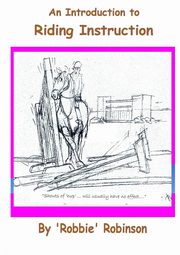 An Introduction to Riding Instruction, Robinson Robbie