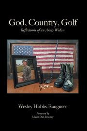 God, Country, Golf, Bauguess Wesley Hobbs