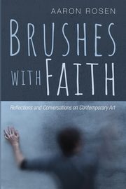 ksiazka tytu: Brushes with Faith autor: Rosen Aaron