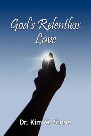 God's Relentless Love, Stone Kim