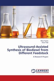 Ultrasound-Assisted Synthesis of Biodiesel from Different Feedstock, Topare Niraj