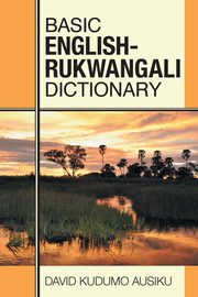 Basic English - Rukwangali Dictionary, Ausiku David Kudumo
