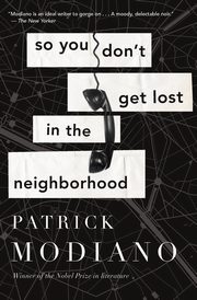 So You Don't Get Lost in the Neighborhood, Modiano Patrick