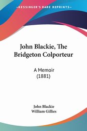 John Blackie, The Bridgeton Colporteur, Blackie John