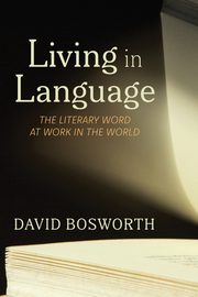 Living in Language, Bosworth David