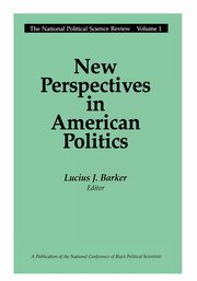 New Perspectives in American Politics, Barker Lucius J.