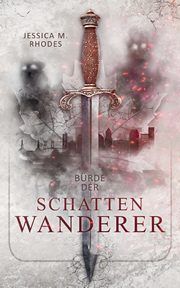 Brde der Schattenwanderer, Rhodes Jessica M.