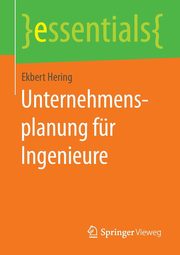 Unternehmensplanung fr Ingenieure, Hering Ekbert