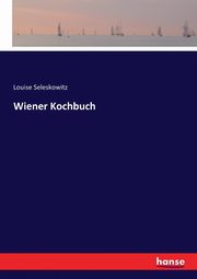 Wiener Kochbuch, Seleskowitz Louise