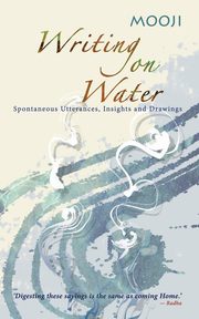 ksiazka tytu: Writing on Water autor: Mooji