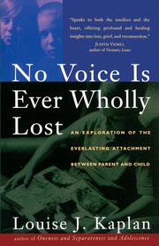 No Voice Is Ever Wholly Lost, Kaplan Louise J.