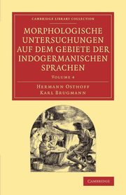 Morphologische Untersuchungen Auf Dem Gebiete Der Indogermanischen Sprachen, Osthoff Hermann