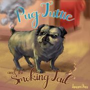 Pug Tuttie and the Smoking Tail, Darr Laurren