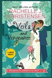 Veils and Vengeance, Christensen Rachelle J.