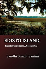 EDISTO ISLAND, Smalls Santini Sandhi