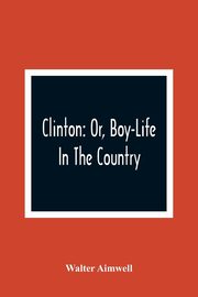 Clinton, Aimwell Walter