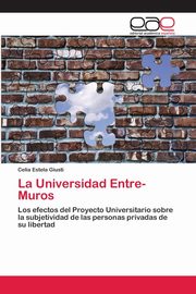 La Universidad Entre-Muros, Giusti Celia Estela