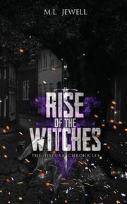 Rise of the Witches, Jewell M.L