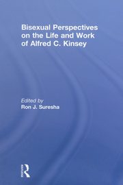 Bisexual Perspectives on the Life and Work of Alfred C. Kinsey, 