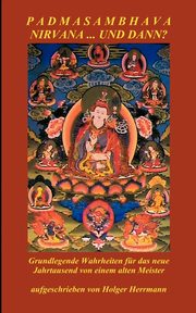 Padmasambhava - Nirvana ... und dann?, Herrmann Holger